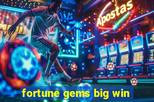 fortune gems big win